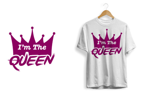 Download I'm the Queen Tshirt Print Ready - Print Collection